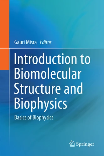 Introduction to Biomolecular Structure and Biophysics: Basics of Biophysics book cover by 