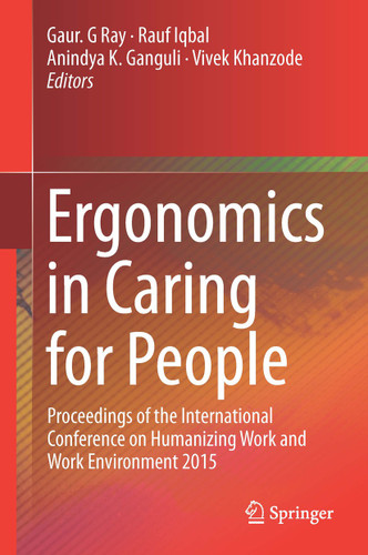 Ergonomics in Caring for People: Proceedings of the International Conference on Humanizing Work and Work Environment 2015 book cover by 