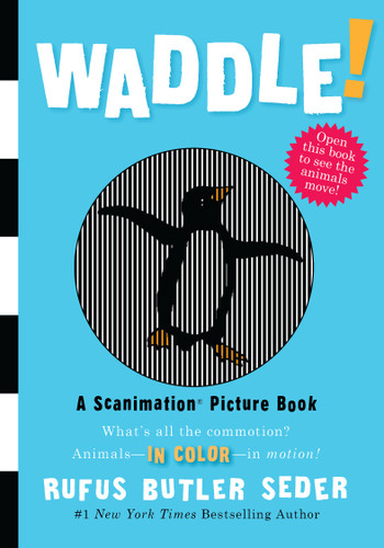 Waddle!: A Scanimation Picture Book (Scanimation) book cover by Rufus Butler Seder