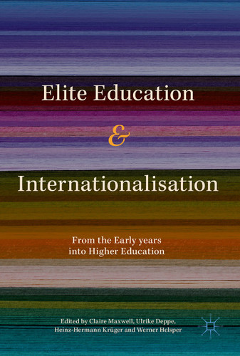 Elite Education and Internationalisation: From the Early Years to Higher Education book cover by 