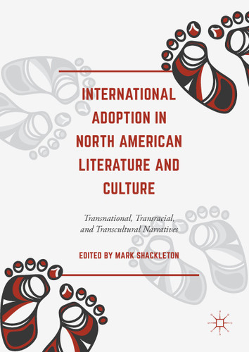 International Adoption in North American Literature and Culture: Transnational, Transracial and Transcultural Narratives book cover by 