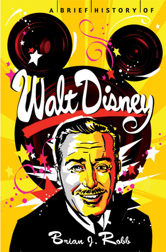 A Brief History of Walt Disney book cover by Brian J. Robb