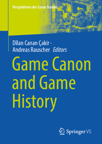 Game Canon and Game History (Perspektiven der Game Studies) book cover by 