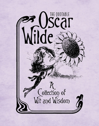 The Quotable Oscar Wilde: A Collection of Wit and Wisdom (RP Minis) book cover by Running Press
