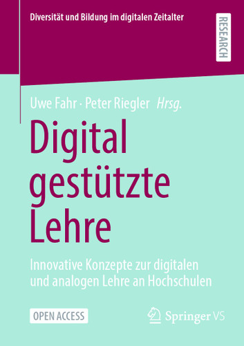 Digital gestützte Lehre: Innovative Konzepte zur digitalen und analogen Lehre an Hochschulen (Diversität und Bildung im digitalen Zeitalter) book cover by 