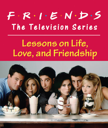 Friends: The Television Series: Lessons on Life, Love, and Friendship (RP Minis) book cover by Shoshana Stopek