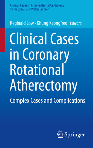 Clinical Cases in Coronary Rotational Atherectomy: Complex Cases and Complications (Clinical Cases in Interventional Cardiology) book cover by 