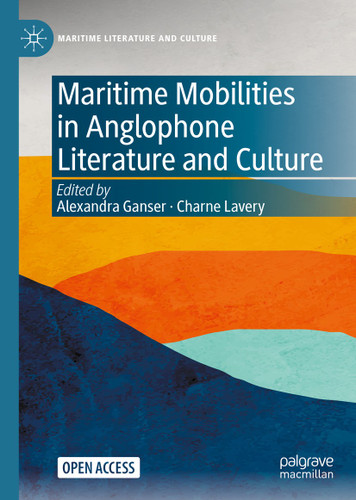 Maritime Mobilities in Anglophone Literature and Culture (Maritime Literature and Culture) book cover by 
