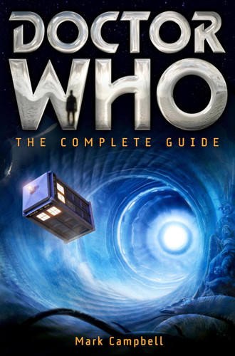 Doctor Who: The Complete Guide book cover by Mark Campbell