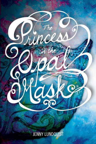 The Princess in the Opal Mask book cover by Jenny Lundquist
