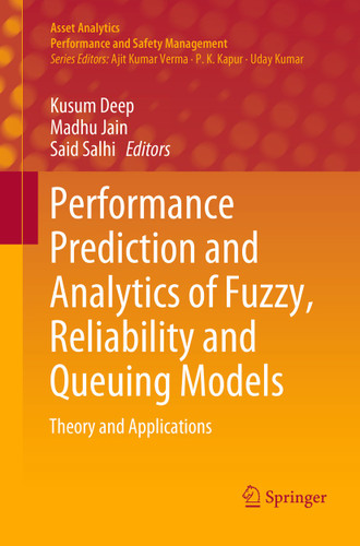 Performance Prediction and Analytics of Fuzzy, Reliability and Queuing Models: Theory and Applications (Asset Analytics) book cover by 