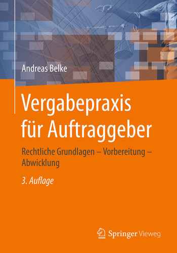 Vergabepraxis für Auftraggeber: Rechtliche Grundlagen - Vorbereitung - Abwicklung book cover by Andreas Belke