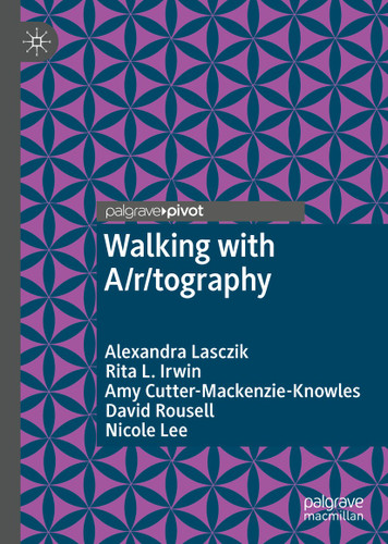 Walking with A/r/tography (Palgrave Studies in Movement across Education, the Arts and the Social Sciences) book cover by Alexandra Lasczik, Rita L. Irwin, Amy Cutter-Mackenzie-Knowles, David Rousell, Nicole Lee