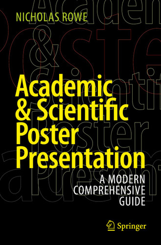 Academic & Scientific Poster Presentation: A Modern Comprehensive Guide book cover by Nicholas Rowe