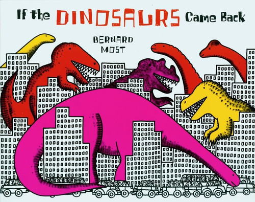 If the Dinosaurs Came Back book cover by Bernard Most