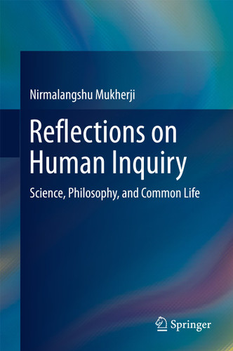 Reflections on Human Inquiry: Science, Philosophy, and Common Life book cover by Nirmalangshu Mukherji
