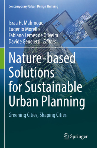 Nature-based Solutions for Sustainable Urban Planning: Greening Cities, Shaping Cities (Contemporary Urban Design Thinking) book cover by 