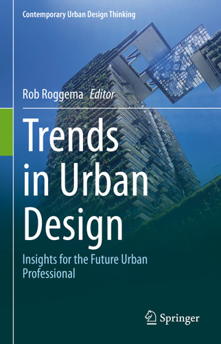 Trends in Urban Design: Insights for the Future Urban Professional (Contemporary Urban Design Thinking) book cover by 