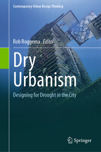 Dry Urbanism: Designing for Drought in the City (Contemporary Urban Design Thinking) book cover by 