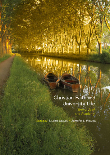 Christian Faith and University Life: Stewards of the Academy book cover by 
