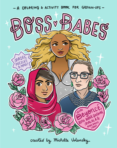 Boss Babes: A Coloring and Activity Book for Grown-Ups book cover by Michelle Volansky