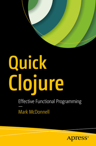 Quick Clojure: Effective Functional Programming book cover by Mark McDonnell