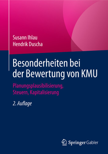Besonderheiten bei der Bewertung von KMU: Planungsplausibilisierung, Steuern, Kapitalisierung book cover by Susann Ihlau, Hendrik Duscha