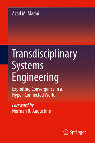 Transdisciplinary Systems Engineering: Exploiting Convergence in a Hyper-Connected World book cover by Azad M. Madni