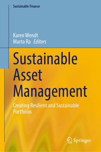 Sustainable Asset Management: Creating Resilient and Sustainable Portfolios (Sustainable Finance) book cover by 