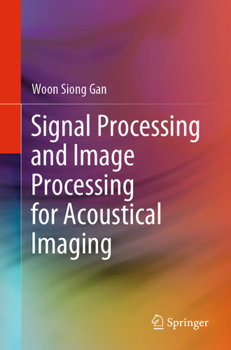 Signal Processing and Image Processing for Acoustical Imaging book cover by Woon Siong Gan