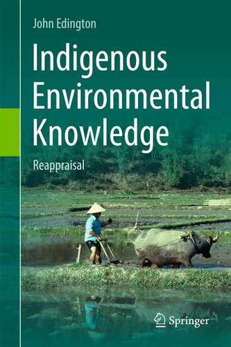 Indigenous Environmental Knowledge: Reappraisal book cover by John Edington