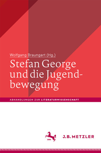 Stefan George und die Jugendbewegung (Abhandlungen zur Literaturwissenschaft) book cover by 