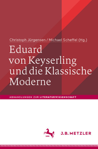 Eduard von Keyserling und die Klassische Moderne (Abhandlungen zur Literaturwissenschaft) book cover by 