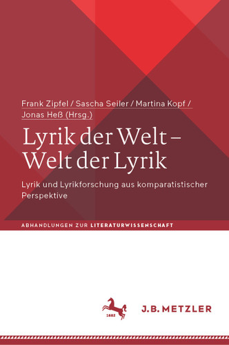 Lyrik der Welt – Welt der Lyrik: Lyrik und Lyrikforschung aus komparatistischer Perspektive (Abhandlungen zur Literaturwissenschaft) book cover by 