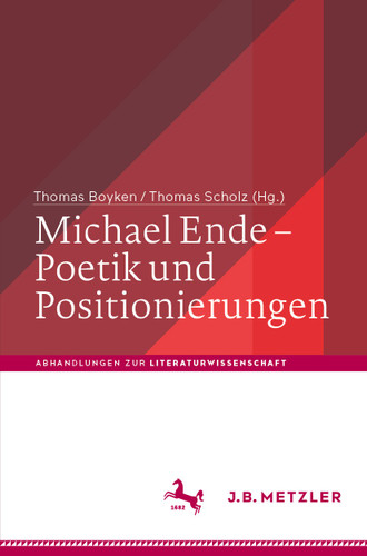 Michael Ende – Poetik und Positionierungen (Abhandlungen zur Literaturwissenschaft) book cover by 