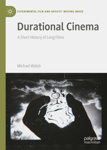 Durational Cinema: A Short History of Long Films (Experimental Film and Artists’ Moving Image) book cover by Michael Walsh