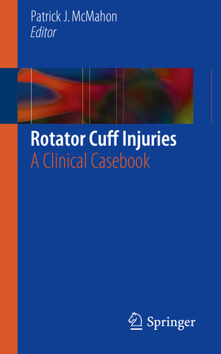 Rotator Cuff Injuries: A Clinical Casebook book cover by 