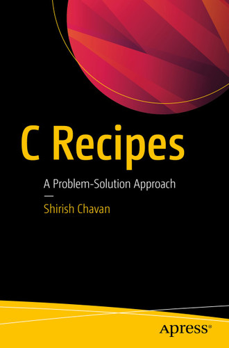 C Recipes: A Problem-Solution Approach book cover by Shirish Chavan
