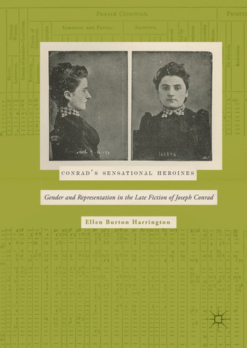 Conrad’s Sensational Heroines: Gender and Representation in the Late Fiction of Joseph Conrad book cover by Ellen Burton Harrington
