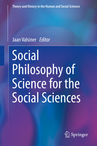 Social Philosophy of Science for the Social Sciences (Theory and History in the Human and Social Sciences) book cover by 