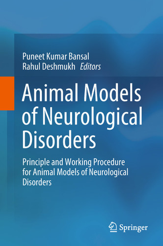 Animal Models of Neurological Disorders: Principle and Working Procedure for Animal Models of Neurological Disorders book cover by 