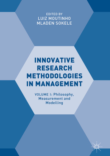 Innovative Research Methodologies in Management: Volume I: Philosophy, Measurement and Modelling book cover by 