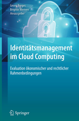 Identitätsmanagement im Cloud Computing: Evaluation ökonomischer und rechtlicher Rahmenbedingungen book cover by 