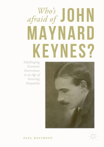 Who's Afraid of John Maynard Keynes?: Challenging Economic Governance in an Age of Growing Inequality book cover by Paul Davidson