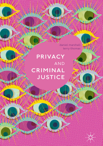 Privacy and Criminal Justice book cover by Daniel Marshall, Terry Thomas