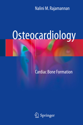 Osteocardiology: Cardiac Bone Formation book cover by Nalini M. Rajamannan