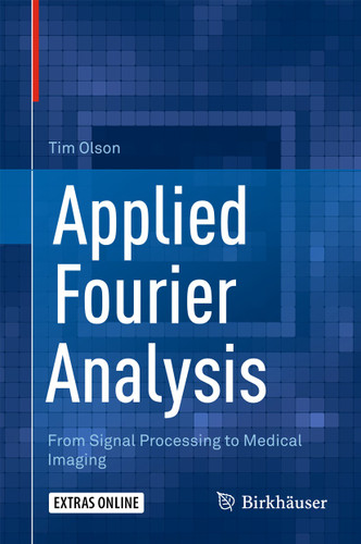 Applied Fourier Analysis: From Signal Processing to Medical Imaging book cover by Tim Olson