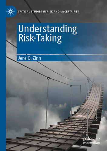 Understanding Risk-Taking (Critical Studies in Risk and Uncertainty) book cover by Jens O. Zinn