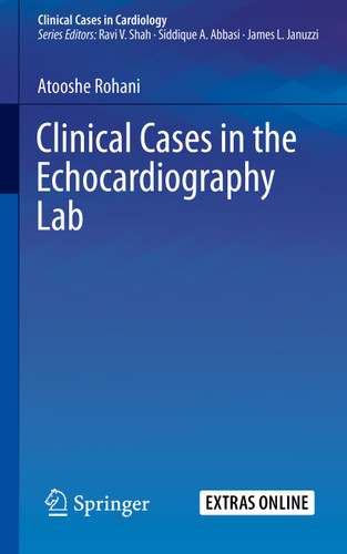 Clinical Cases in the Echocardiography Lab (Clinical Cases in Cardiology) book cover by Atooshe Rohani