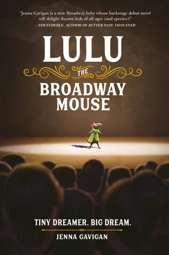 Lulu the Broadway Mouse (The Broadway Mouse Series) book cover by Jenna Gavigan